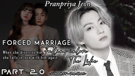 Forced Marriage Part 20 The Likes Lizkook Oneshot Liskook Oneshot [liskook Ff] Youtube