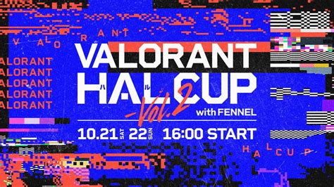 【参加者募集中】全国高校生eスポーツ対抗戦「valorant Hal Cup Vol2 With Fennel」を10月18日より開催