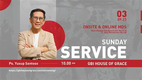 Live Streaming Sunday Service September Ps Yusup Santoso Youtube