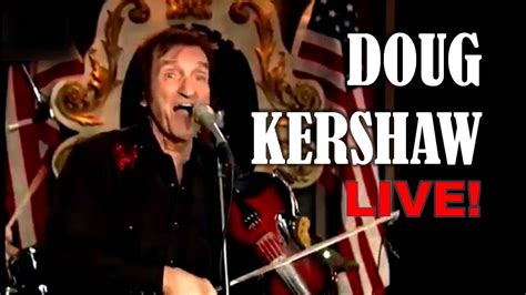 Doug Kershaw Live Youtube