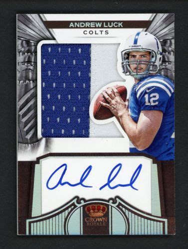 2012 Panini Crown Royale Andrew Luck Colts Rpa Rc Rookie Patch Auto