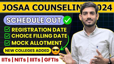 Josaa Counseling Schedule Out Registration Date Choice