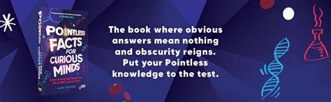 Pointless Facts For Curious Minds A New Kind Of Quiz Book From The Hit