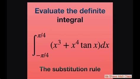 Evaluate Integral X X Tan X Over Pi Pi Integrals Of