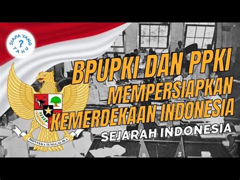 Jejak Langkah Menuju Kemerdekaan BPUPKI Dan PPKI Dalam Sejarah