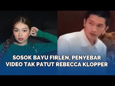 Sosok Bayu Firlen Penyebar Video Tak Patut Rebecca Klopper Yang Raih