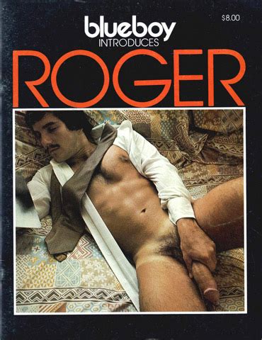 Blueboy Magazine Presents Roger Roger Gay Porn Superstar Model Hung