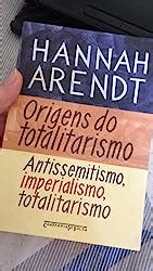 Amazon Br Ebooks Kindle Origens Do Totalitarismo Antissemitismo