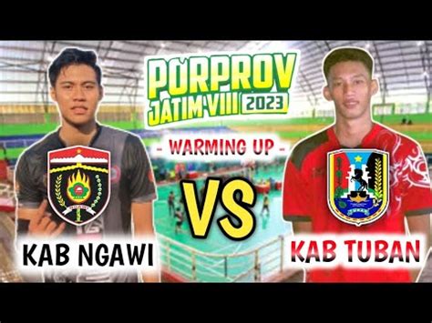 Live Porprov Kab Tuban Vs Kab Ngawi Warming Up Porprov Viii