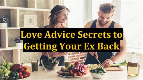 Love Advice Secrets To Getting Your Ex Back Youtube