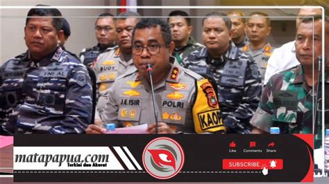 Kapolda Papua Barat Minta Maaf Atas B Ntrokan Tni Al Vs Brimob