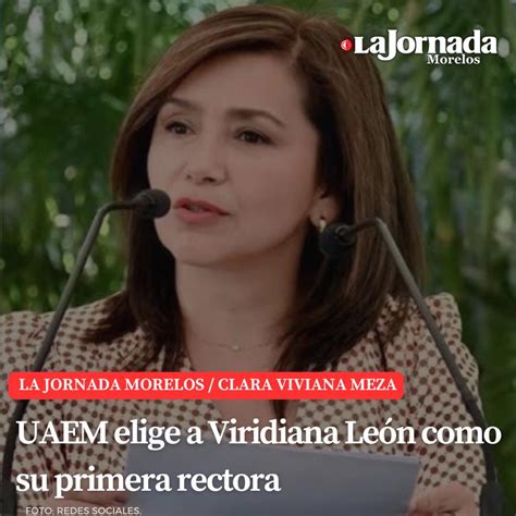 Uaem Elige A Viridiana Le N Como Su Primera Rectora La Jornada Morelos