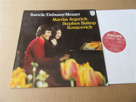 MARTHA ARGERICH STEPHEN BISHOP KOVACEVICH BARTOK DEBUSSY MOZART PHILIPS