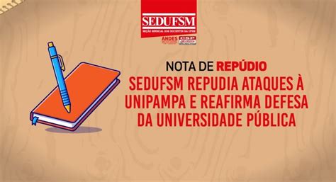 SEDUFSM Diretoria da Sedufsm repudia ataques bolsonaristas à Unipampa