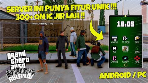 SERVER RAMAI DI KELAS ANDROID SAMPE 300 ON IC RIVIEW SERVER GTA