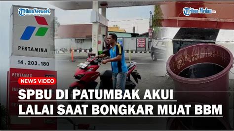 Spbu Di Patumbak Akui Lalai Isi Solar Di Tangki Pertalite Saat Bongkar