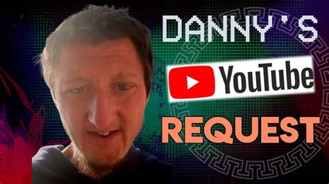 Response To Daniel Larsons Youtube Request Youtube