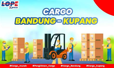 Cargo Bandung Kupang Murah LOPExpress