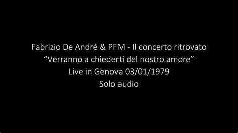 Fabrizio De Andr E Pfm Il Concerto Ritrovato Verranno A Chiederti