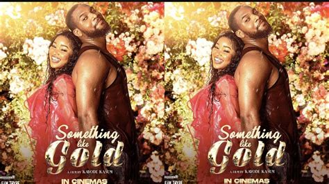 SOMETHING LIKE GOLD NOLLYWOOD MOVIE REVIEW SANDRA OKUNZUWA KUNLE