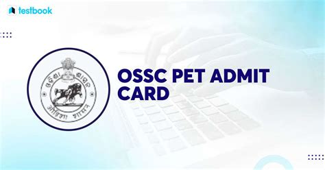 OSSC PET Admit card 2023 Out, Get Direct Link to Download Now!