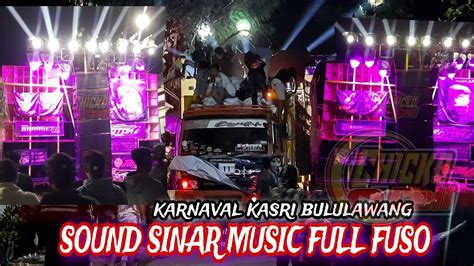 SERAM FULL SOUND SINAR MUSIC FULL FUSO LIVE KARNAVAL KASRI