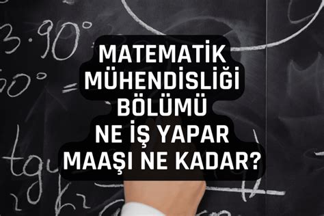 Matematik M Hendisli I B L M Ne Yapar Maa Lar Ne Kadar