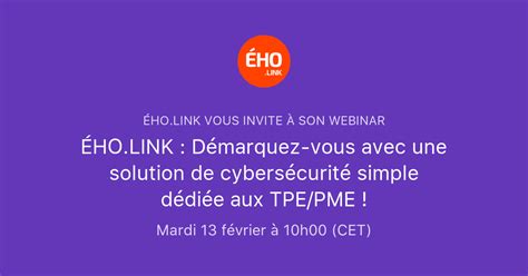 ÉHO LINK Démarquez vous avec une solution de cybersécurité simple