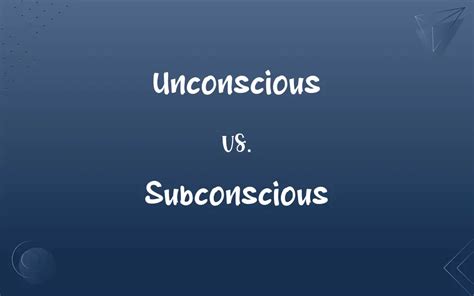 Unconscious vs. Subconscious: What’s the Difference?