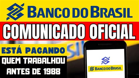 Banco Do Brasil Est Pagando Grana Para De Quem Trabalhou Antes De