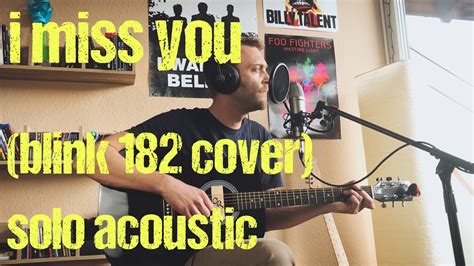 I Miss You Blink 182 Cover Solo Acoustic Youtube