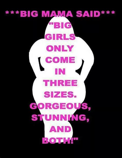 Big Momma Said Bbw Quotes Big Girls Curvy Girl