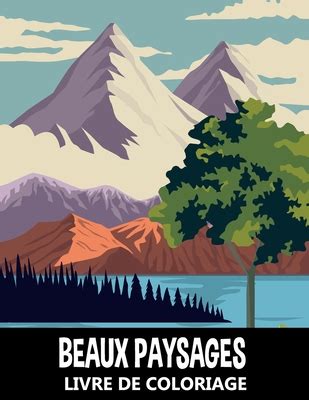 Beaux Paysages Livre De Coloriage Sc Nes De La Nature Pour Soulager Le