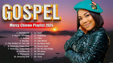 Mercy Chinwo ~ Top 100 Gospel Songs 2024 🙏 Gospel Songs English 2024 Playlist 🙏 🙏 Youtube