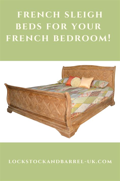 French Sleigh Beds For Your French Bedroom