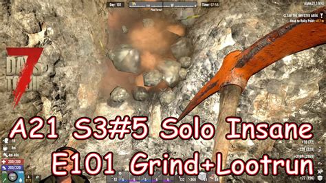 7DTD A21 S3 5 E101 Grind Lootrun Solo Insane Vanilla Mit Modlets