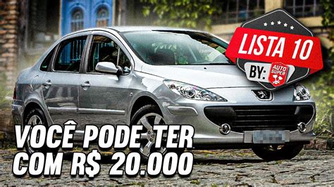 10 Carros AtÉ 20 Mil Reais Bons Pra VocÊ Comprar Atualmente Youtube