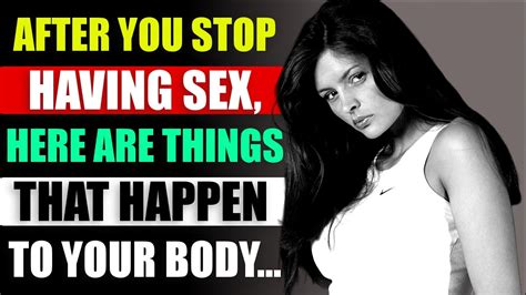 After You Stop Having Sex Here Are Nine Things That Happen To Your Body Psychology Facts