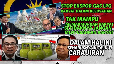 Indonesia Stop Ekspor Gas Lpg Ke Malaysia Akankah Malaysia Ketar Ketir