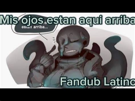 Mis Ojos Estan Aqui Arriba Fandub Latino Youtube