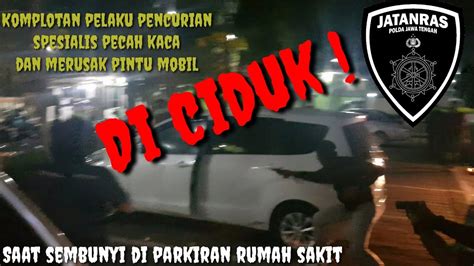 KOMPLOTAN PELAKU PENCURIAN DENGAN MODUS PECAH KACA DIRINGKUS TIM