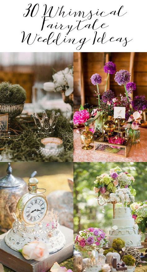 30 Ideas For A Whimsical Fairytale Wedding A Princess Inspired Blog