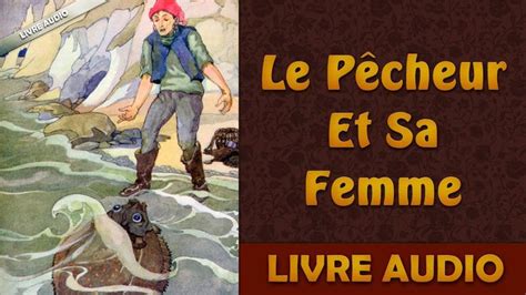 Livre Audio Le Pecheur Et Sa Femme Un Conte De Fées Des Frères Grimm