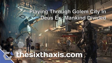 Playing Through Deus Ex Mankind Divideds Golem City Youtube