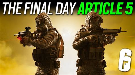 Article 5 The Final Day 6news Rainbow Six Siege Youtube