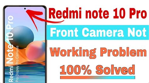 Redmi Note 10 Pro Front Camera Not Working Redmi Note 10 Pro Max Front Camera Not Working