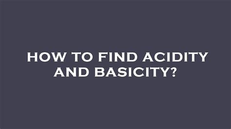 find acidity  basicity youtube