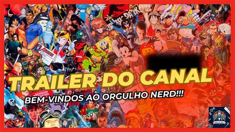 Trailer Do Canal Bem Vindos Ao Orgulho Nerds Aqui Temos Orgulho Em