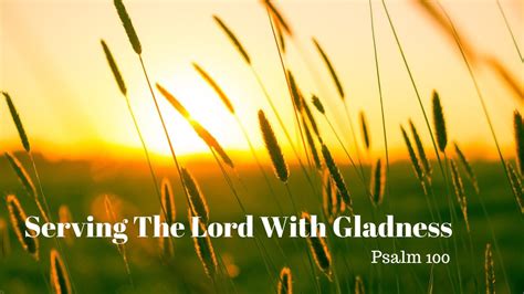 Serve The Lord With Gladness Youtube