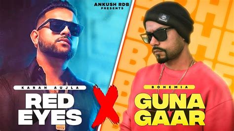 Bohemia X Karan Aujla Remix 2022 Gunagaar X Red Eyes Ankush Rdb